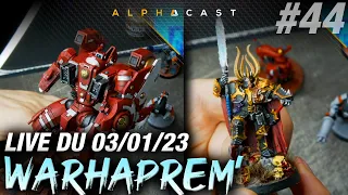 VOD ► WARHAPREM #44 - SURPRISE !! C'est le retour ! - Live du 03/01/2023