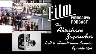 Abraham Zapruder and his Bell & Howell Zoomatic 8mm Camera (Audio)