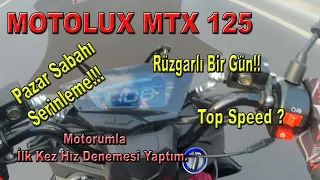 Motolux MTX 125 /TOP SPEED KAÇ ACABA ? / Motorumla İlk Defa HIZ Denemesi !
