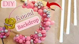 DIY Round Arch Backdrop Tutorial / Balloon Decoration Ideas /  Birthday Decoration