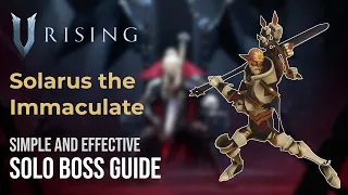 How to Defeat Solarus the Immaculate in V Rising | Solo Boss Guide | HK Gamer Bros