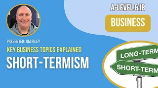 Short-termism Explained | Business Strategy