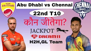 Abu Dhabi vs Chennai Braves 22nd Match  | tad vs cb dream11 team | t10 league 2021