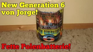 New Generation 6 von Jorge - Fette Polenbatterie!