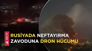 Rusiyada Ryazan Neftayırma Zavodu dronla vuruldu, yanğın baş verdi – APA TV