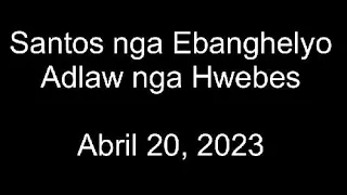 April 20, 2023 Daily Gospel Reading Cebuano Version