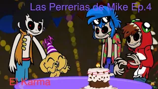 😈El Oscuro Secreto Del Exe💀. 🏕️Las Perrerias de mike Ep. 4 Se Acerca el fin Y EL KARMA👺