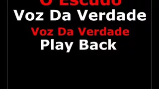 O ESCUDO - VOZ DA VERDADE PLAYBACK 1 TOM BAIXO - 06