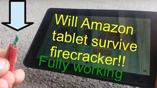 will Amazon tablet survive firecracker