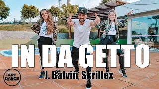 IN DA GETTO - J Balvin, Skrillex - Zumba - Urban House l Coreografia l Cia Art Dance