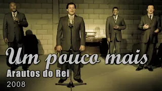 Arautos do Rei - Um Pouco mais