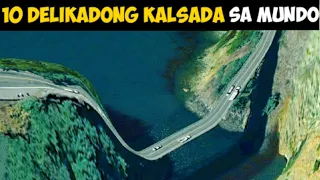 10 PINAKA DELIKADONG KALSADA SA MUNDO | 10 most dangerous road in the world
