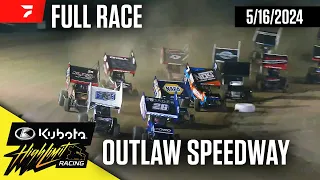 FULL RACE: Kubota High Limit Racing at Outlaw Speedway 5/16/2024