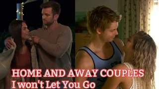 Home and Away Couples | I Won't Let You Go