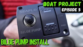 INSTALLING A BILGE PUMP • Boat Project Ep.5 (4K)