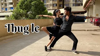 Thug Le | Ladies Vs Ricky Bahl | Duet Dance | Snehal & Meghraj