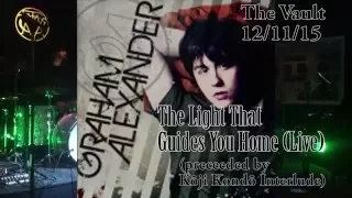 The Light That Guides You Home (Live 12/11/15) ~ Graham Alexander