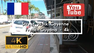 🇫🇷 Street Walk Cayenne - French Guyana - 4K