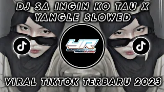 DJ SAD SAINGIN KO TAU X YANGLE SLOWED & REVERB VIRAL TIKTOK FULL BASS TERBARU 2023(Yordan Remix Scr)