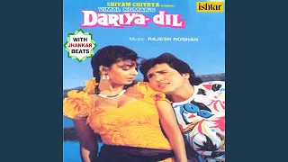 Woh Kehte Hain Ham Se (With Jhankar Beats) (From "Dariya Dil")