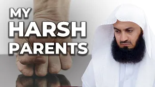 My Parents are Harsh! - Mufti Menk