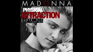 Madonna - Physical Attraction (Dubtronic Retro Funk Edit)