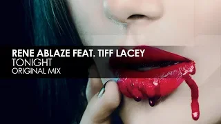 Rene Ablaze featuring Tiff Lacey - Tonight