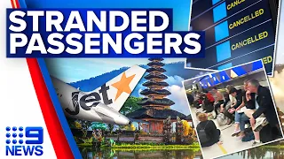 Up to 4000 Aussies stranded in Bali amid Jetstar cancellations | 9 News Australia