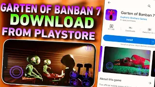 📥 GARTEN OF BANBAN 7 DOWNLOAD FROM PLAYSTORE || GARTEN OF BANBAN 7 DOWNLOAD IN MOBILE