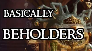 Basically Beholders