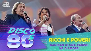 Ricchi e Poveri - Dan Dan (E Una Canzone D'amore) live @ Disco of the 80's Festival, Russia, 2013