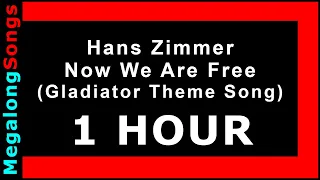 Hans Zimmer - Now We Are Free (Gladiator Theme Song) 🔴 [1 HOUR LOOP] ✔️