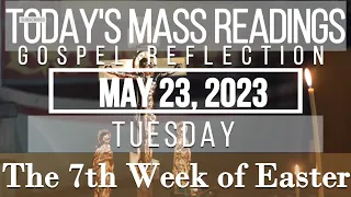 Today's Mass Readings & Gospel Reflection | May 23, 2023 - Tuesday | The Seventh Week of Easter