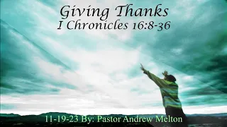 "Giving Thanks" I Chronicles 16:8-36