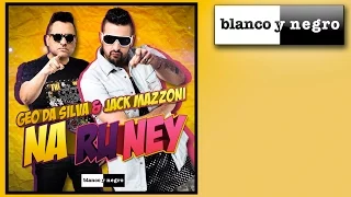 Geo Da Silva & Jack Mazzoni - Na Ru Ney (Official Audio)