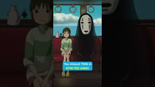 You probably missed this in SPIRITED AWAY