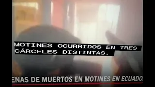 Ecuador - decenas de muertos en Motines.