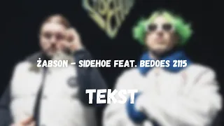 Żabson - Sidehoe feat. Bedoes 2115 (TEKST) | NEVIX