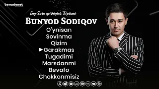 Bunyod Sodiqov - Eng sara qo'shiqlar to'plami