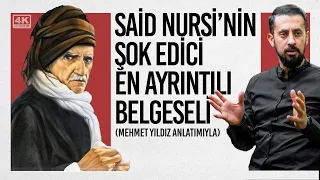 Bediüzzaman Said Nursi'nin Şok Edici En Ayrıntılı Belgeseli | Mehmet Yıldız