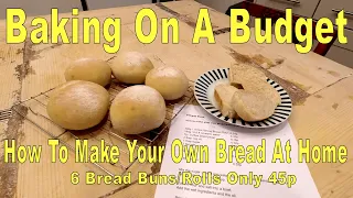 How To Make Your Own Bread Buns At Home (only 7p Each)