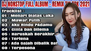 DJ FULL ALBUM MENARI DIATAS LUKA NONSTOP - REMIX ASIK BIKIN TERPESONA