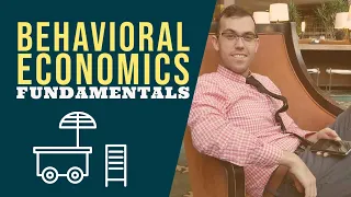 Behavioral Economics Fundamentals Lesson 01