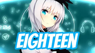 Nightcore - Eighteen  DJ Gollum x Empyre One x X.AYA