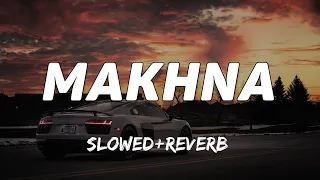 MAKHNA - (Slowed+Reverb) Yo Yo Honey Singh | MASBLUS SMM