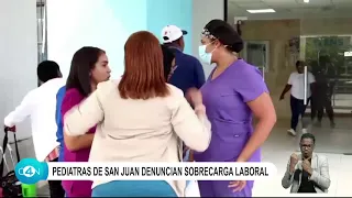 Pediatras de San Juan denuncian sobrecarga laboral