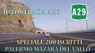 SPECIALE 200 ISCRITTI - Autostrada A29 Palermo Mazara del Vallo Percorso Completo