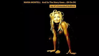MARIA MONTELL - And So The Story Goes...(Di Da Di) (Jay-K's Extended ReWork)