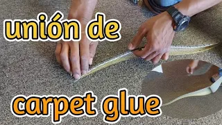 bonding in glue carpet, tutorial básico de como hacer una union con pegamento en alfombra.,