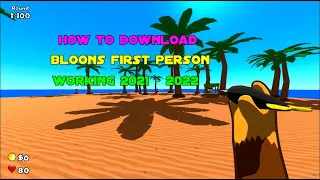 How To Download Bloons First Person